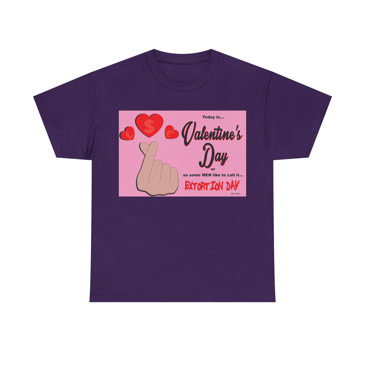 Today Is Valentine's Day... - Unisex Heavy Cotton Tee