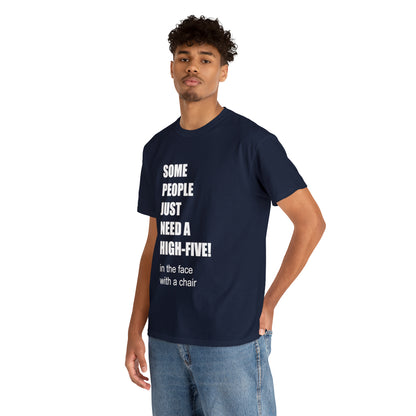 SOME PEOPLE NEED A HIGH-FIVE - Unisex Heavy Cotton Tee - AUS