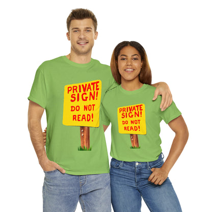 PRIVATE SIGN! DO NOT READ! Silly Sign - Unisex Heavy Cotton Tee - AUS