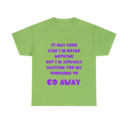 It May Look Like I'm Doing Nothing...  - Unisex Heavy Cotton Tee - AUS