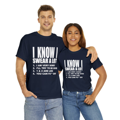 I KNOW I SWEAR A LOT (Po**** Version) - Unisex Heavy Cotton Tee - AUS