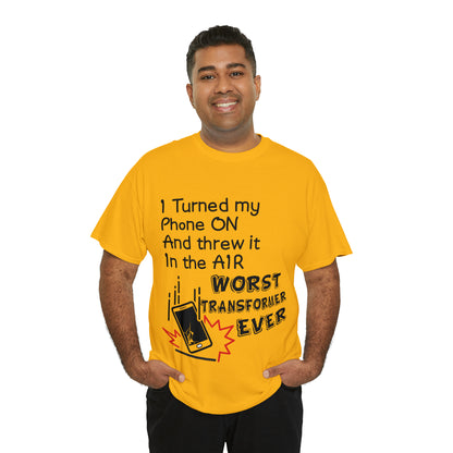 I TURNED MY PHONE ON - Unisex Heavy Cotton Tee - AUS