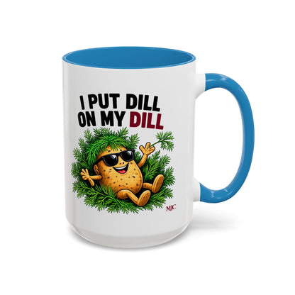 I Put Dill on My Dill Mug | Funny Latvian Gift | BalticAF
