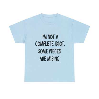 I'M NOT A COMPLETE ID*** - Unisex Heavy Cotton Tee - AUS