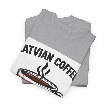 Latvian Coffee T-Shirt | Funny Latvian Heritage Gift | BalticAF