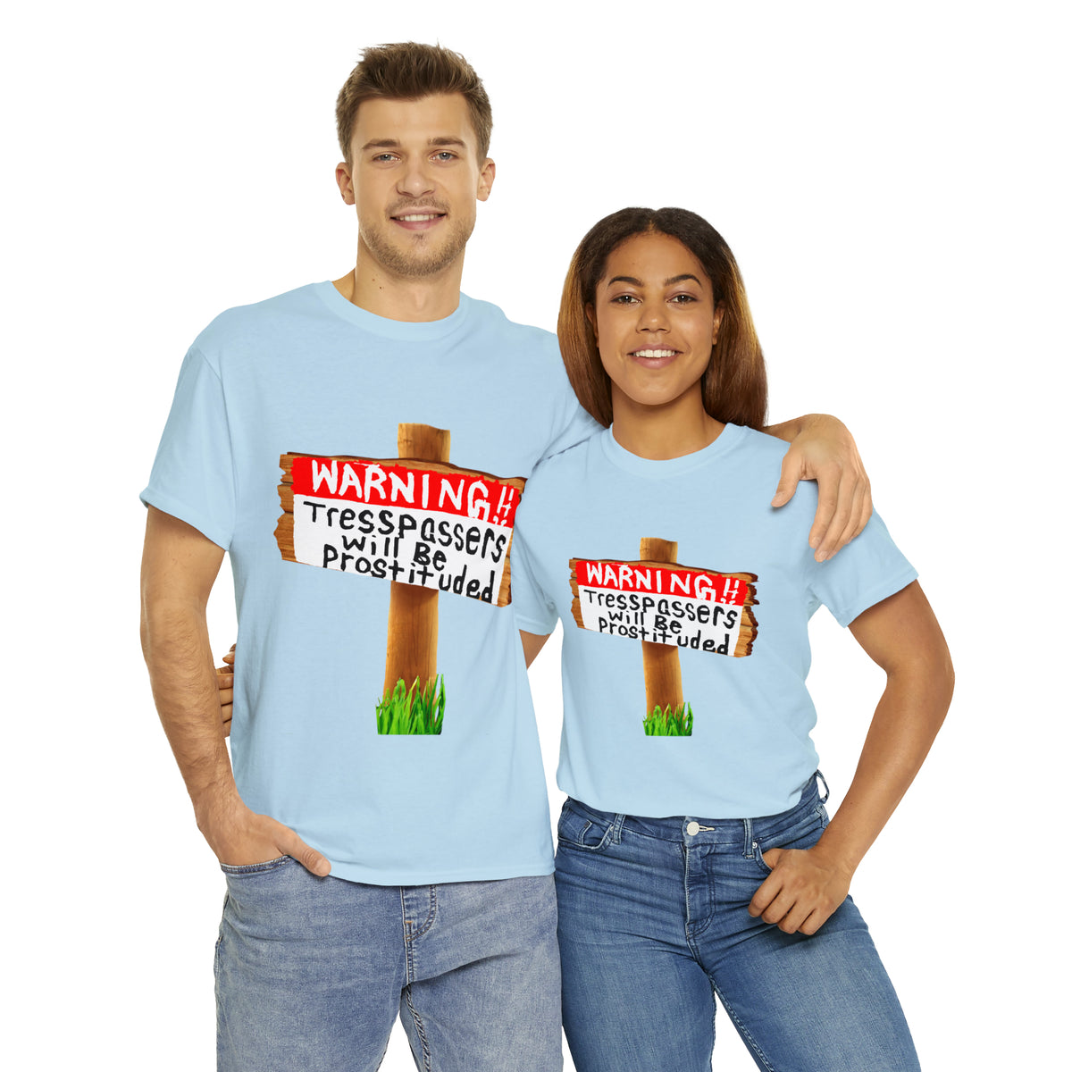 WARNING TRESSPASSERS WILL BE PROSTITUDED - Funny Unisex Heavy Cotton Tee - AUS