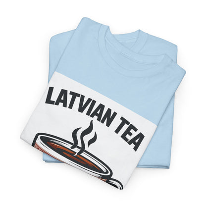 Latvian Tea T-Shirt | Funny Latvian Heritage Gift | BalticAF