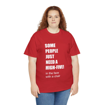 SOME PEOPLE NEED A HIGH-FIVE - Unisex Heavy Cotton Tee - AUS