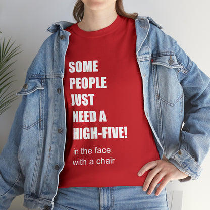 SOME PEOPLE NEED A HIGH-FIVE - Unisex Heavy Cotton Tee - AUS