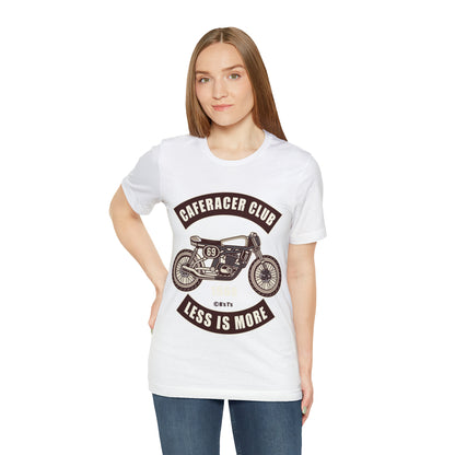 CAFE RACE CLUB Less is More - Unisex Jersey Short Sleeve Tee