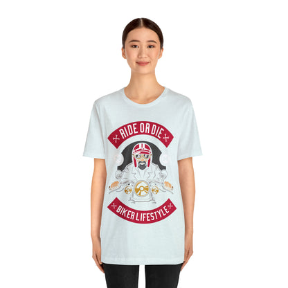 BIKER LIFESTYLE - Ride or Die - Unisex Jersey Short Sleeve Tee
