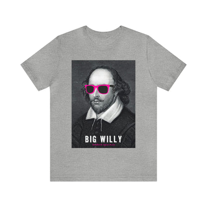 BIG WI**Y (Shakespeare) - Unisex Heavy Cotton Tee - USA
