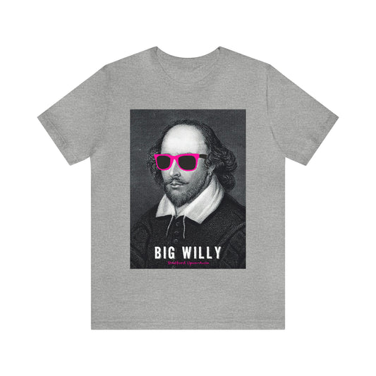 BIG WI**Y (Shakespeare) - Unisex Heavy Cotton Tee - USA