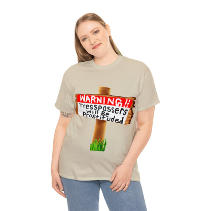 WARNING TRESSPASSERS WILL BE PROSTITUDED - Funny Unisex Heavy Cotton Tee - AUS