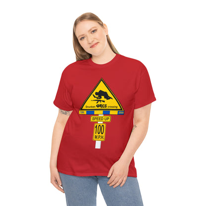DRU**** ORCS CROSSING ROAD SIGN 100 MPH - Unisex Heavy Cotton Tee - USA