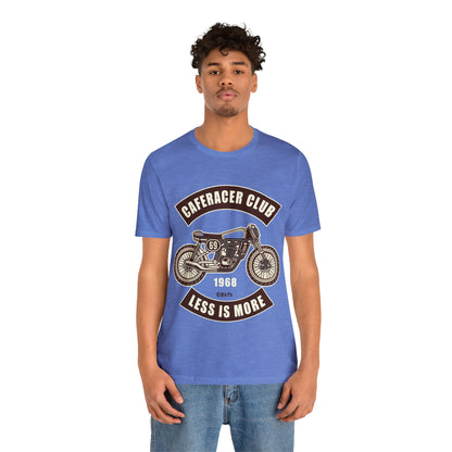 CAFE RACE CLUB Less is More - Unisex Jersey Short Sleeve Tee