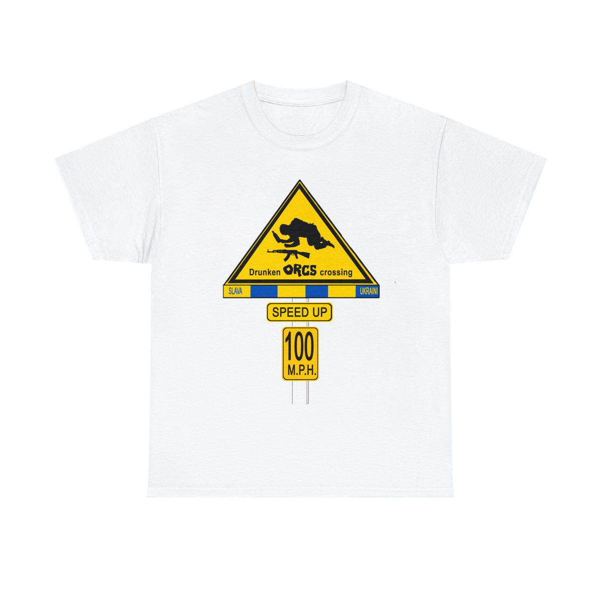 DRU**** ORCS CROSSING ROAD SIGN 100 MPH - Unisex Heavy Cotton Tee - USA