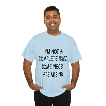 I'M NOT A COMPLETE ID*** - Unisex Heavy Cotton Tee - AUS