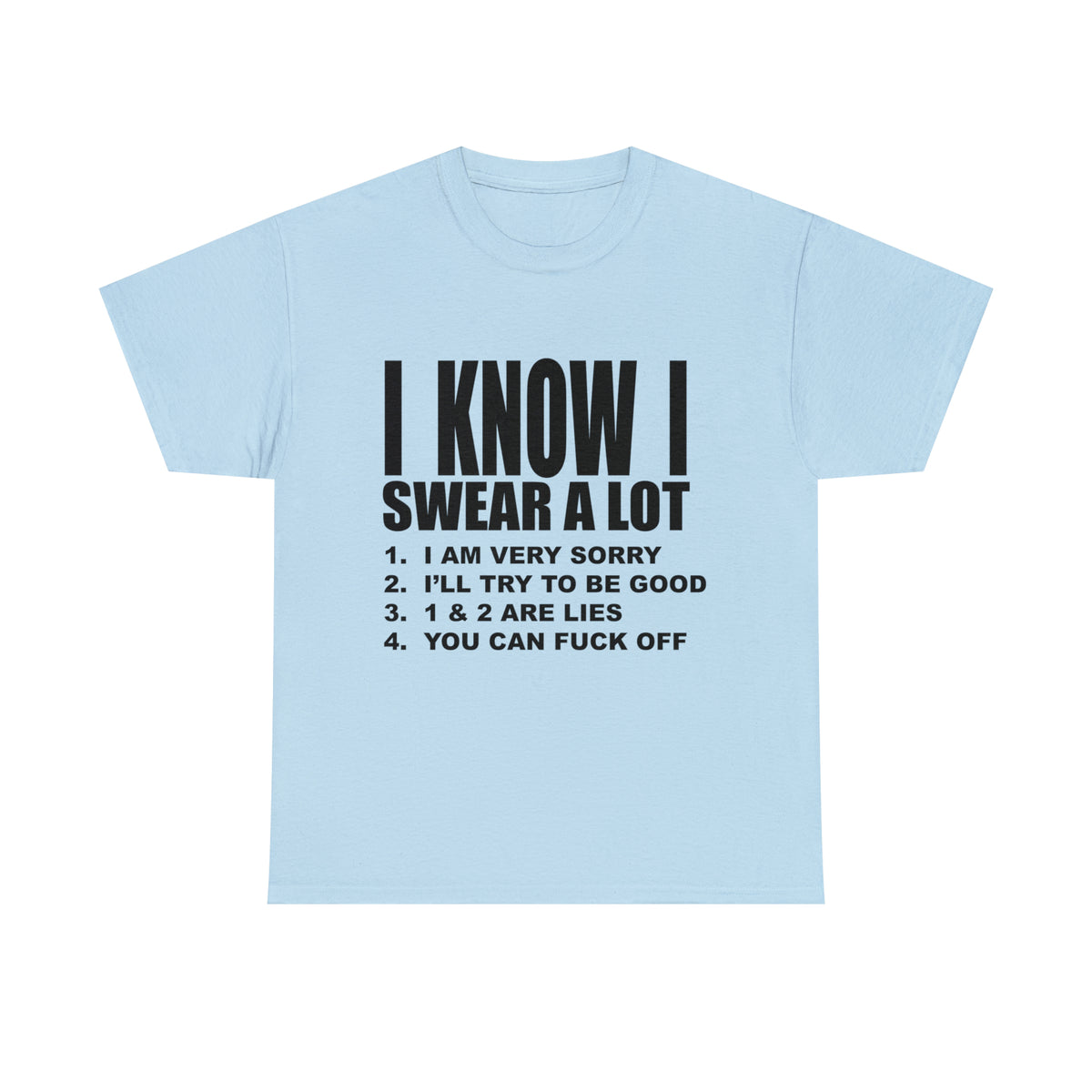 I KNOW I SWEAR A LOT (r*** version) - Unisex Heavy Cotton Tee - AUS