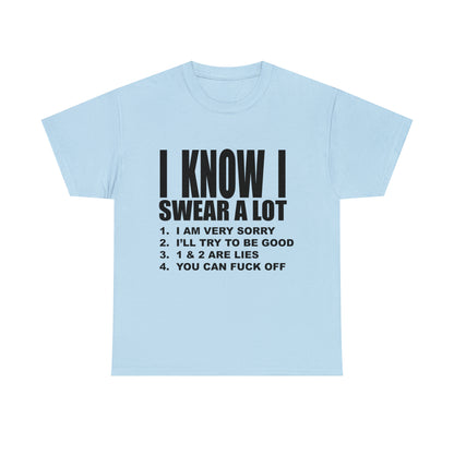 I KNOW I SWEAR A LOT (r*** version) - Unisex Heavy Cotton Tee - AUS