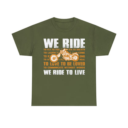 WE RIDE TO LIVE - Unisex Heavy Cotton Tee - USA