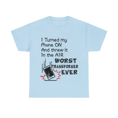 I TURNED MY PHONE ON - Unisex Heavy Cotton Tee - AUS