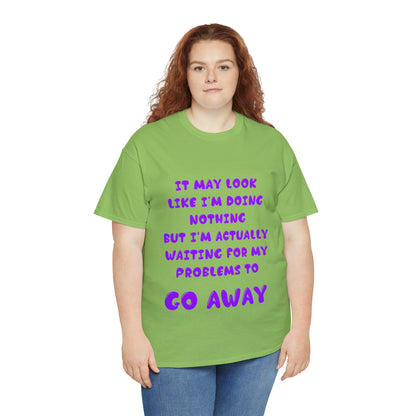 It May Look Like I'm Doing Nothing...  - Unisex Heavy Cotton Tee - AUS