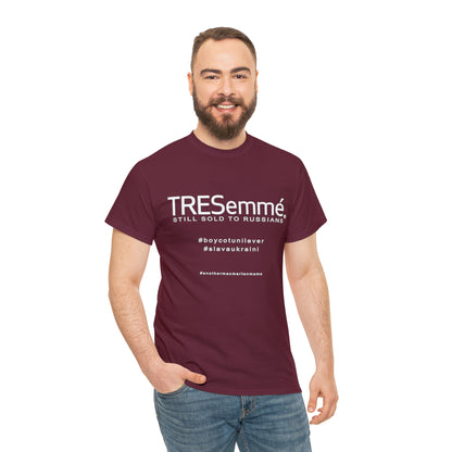 TRESemme is STILL Being Sold to Russians - Boycott Unilever T-shirt