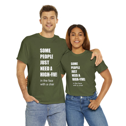 SOME PEOPLE NEED A HIGH-FIVE - Unisex Heavy Cotton Tee - AUS