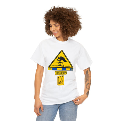 DRU**** ORCS CROSSING ROAD SIGN 100 MPH - Unisex Heavy Cotton Tee - USA
