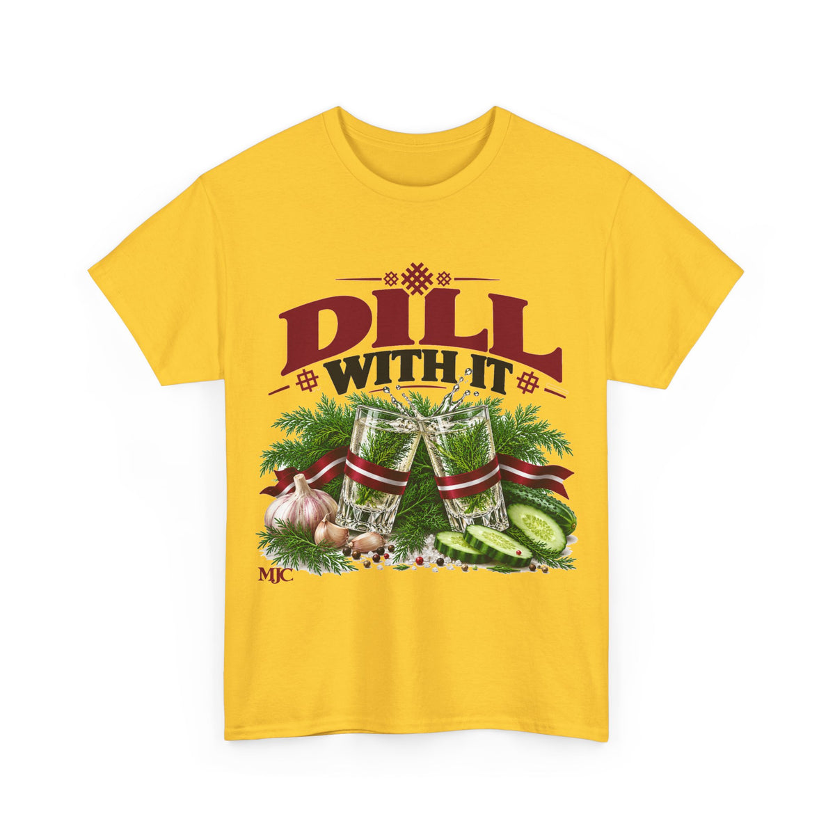 DILL WITH IT T-Shirt | Funny Latvian Dill & Pickle Shirt | BalticAF