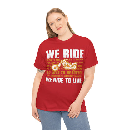 WE RIDE TO LIVE - Unisex Heavy Cotton Tee - USA