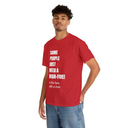 SOME PEOPLE NEED A HIGH-FIVE - Unisex Heavy Cotton Tee - AUS