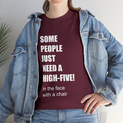 SOME PEOPLE NEED A HIGH-FIVE - Unisex Heavy Cotton Tee - AUS