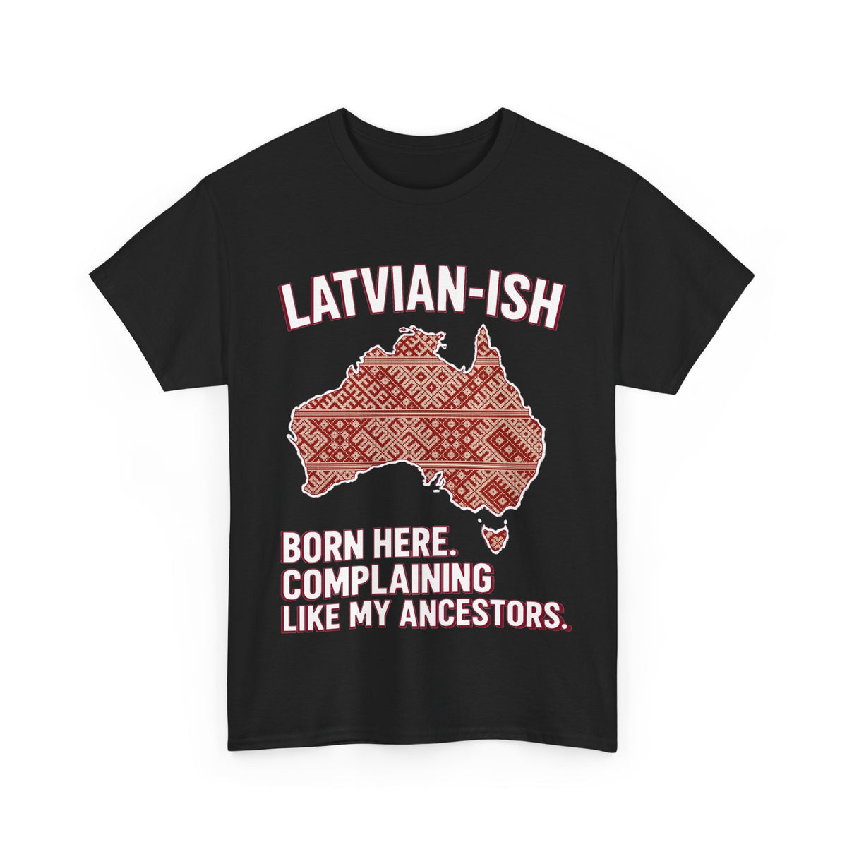Latvian-ISH Australian T-Shirt | Funny Latvian Heritage Gift | BalticAF