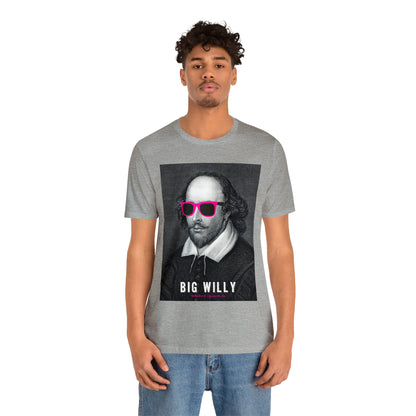 BIG WI**Y (Shakespeare) - Unisex Heavy Cotton Tee - USA