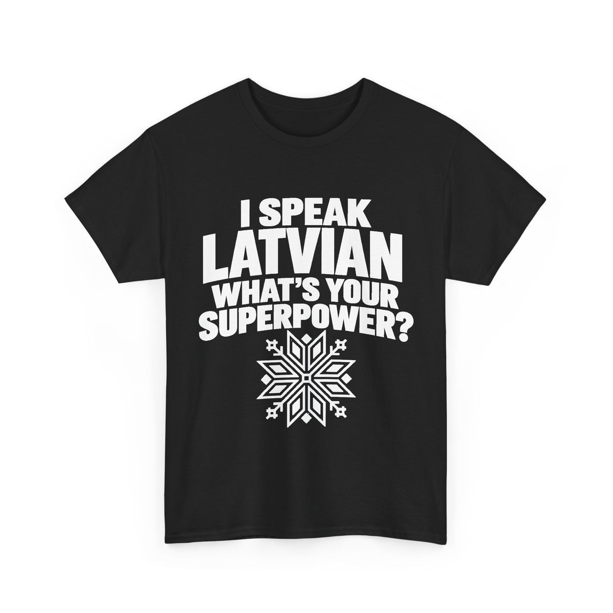 I Speak Latvian. What's Your Superpower? T-Shirt | Funny Latvian Heritage Gift | BalticAF